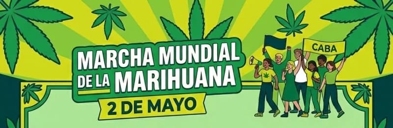 Marcha Mundial de la Marihuana 2026: "Despenalización ya, basta de personas presas por marihuana"